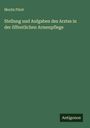 Moritz Fürst: Stellung und Aufgaben des Arztes in der öffentlichen Armenpflege, Buch