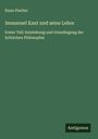Kuno Fischer: Immanuel Kant und seine Lehre, Buch