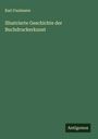 Karl Faulmann: Illustrierte Geschichte der Buchdruckerkunst, Buch
