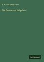 K. W. Von Dalla Torre: Die Fauna von Helgoland, Buch