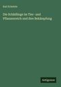Karl Eckstein: Die Schädlinge im Tier- und Pflanzenreich und ihre Bekämpfung, Buch