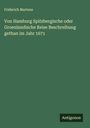 Friderich Martens: Von Hamburg Spitzbergische oder Groenlandische Reise Beschreibung gethan im Jahr 1671, Buch