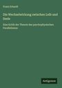 Franz Erhardt: Die Wechselwirkung zwischen Leib und Seele, Buch