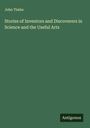 John Timbs: Stories of Inventors and Discoverers in Science and the Useful Arts, Buch