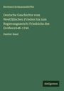 Bernhard Erdmannsdörffer: Deutsche Geschichte vom Westfälischen Frieden bis zum Regierungsantritt Friedrichs des Großen1648-1740, Buch
