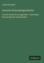 Julian Borchardt: Deutsche Wirtschaftsgeschichte, Buch