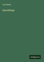 Carl Pfeifer: Alpenklänge, Buch