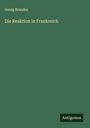 Georg Brandes: Die Reaktion in Frankreich, Buch