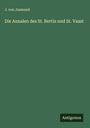 J. Von Jasmund: Die Annalen des St. Bertin und St. Vaast, Buch