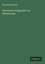 Konrad Kretschmer: Historische Geographie von Mitteleuropa, Buch