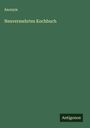 Anonym: Neuvermehrtes Kochbuch, Buch