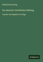 Willibald Beyschlag: Zur deutsch-christlichen Bildung, Buch