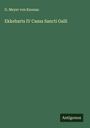 G. Meyer von Knonau: Ekkeharts IV Casus Sancti Galli, Buch