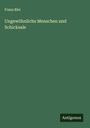 Franz Blei: Ungewöhnliche Menschen und Schicksale, Buch