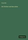 Franz Blei: Der Dichter und das Leben, Buch