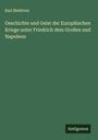 Karl Bleibtreu: Geschichte und Geist der Europäischen Kriege unter Friedrich dem Großen und Napoleon, Buch