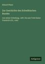 Eduard Pfann: Zur Geschichte des Schwäbischen Bundes, Buch