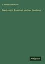 F. Heinrich Geffcken: Frankreich, Russland und der Dreibund, Buch
