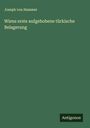 Joseph Von Hammer: Wiens erste aufgehobene türkische Belagerung, Buch