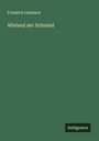 Friedrich Lienhard: Wieland der Schmied, Buch