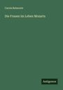 Carola Belmonte: Die Frauen im Leben Mozarts, Buch