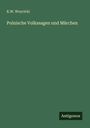 K. W. Woycicki: Polnische Volkssagen und Märchen, Buch