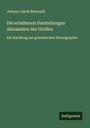 Johann Jakob Bernoulli: Die erhaltenen Darstellungen Alexanders des Großen, Buch