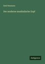 Emil Naumann: Der moderne musikalische Zopf, Buch