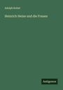 Adolph Kohut: Heinrich Heine und die Frauen, Buch
