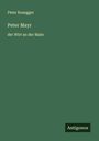 Peter Rosegger: Peter Mayr, Buch