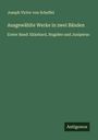 Joseph Victor Von Scheffel: Ausgewählte Werke in zwei Bänden, Buch