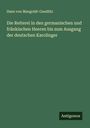 Hans Von Mangoldt-Gaudlitz: Die Reiterei in den germanischen und fränkischen Heeren bis zum Ausgang der deutschen Karolinger, Buch