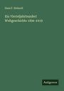 Hans F. Helmolt: Ein Vierteljahrhundert Weltgeschichte 1894-1919, Buch