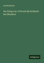 Arnold Busson: Der Krieg von 1278 und die Schlacht bei Dürnkrut, Buch
