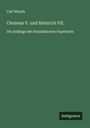Carl Wenck: Clemens V. und Heinrich VII., Buch