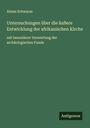 Alexis Schwarze: Untersuchungen über die äußere Entwicklung der afrikanischen Kirche, Buch