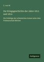 C. von W.: Zur Kriegsgeschichte der Jahre 1813 und 1814, Buch