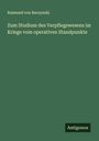 Raimund Von Baczynski: Zum Studium des Verpflegswesens im Kriege vom operativen Standpunkte, Buch