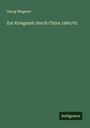 Georg Wegener: Zur Kriegszeit durch China 1900/01, Buch