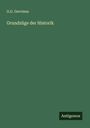 G. G. Gervinus: Grundzüge der Historik, Buch