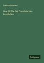 Theodor Bitterauf: Geschichte der Französischen Revolution, Buch