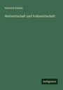 Heinrich Dietzel: Weltwirtschaft und Volkswirtschaft, Buch