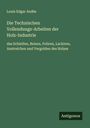 Louis Edgar Andés: Die Technischen Vollendungs-Arbeiten der Holz-Industrie, Buch