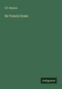E. F. Benson: Sir Francis Drake, Buch