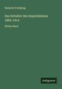 Heinrich Friedjung: Das Zeitalter des Imperialismus 1884-1914, Buch