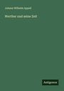 Johann Wilhelm Appell: Werther und seine Zeit, Buch