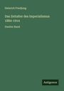 Heinrich Friedjung: Das Zeitalter des Imperialismus 1884-1914, Buch