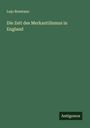 Lujo Brentano: Die Zeit des Merkantilismus in England, Buch