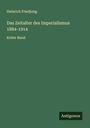 Heinrich Friedjung: Das Zeitalter des Imperialismus 1884-1914, Buch