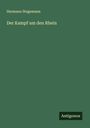 Hermann Stegemann: Der Kampf um den Rhein, Buch